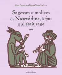 Sagesses et malices de Nasreddine, le fou qui était sage