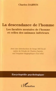 La descendance de l'homme: les facultés mentales de l'homme et celles des animaux inférieurs