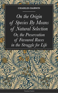 On the Origin of Species By Means of Natural Selection