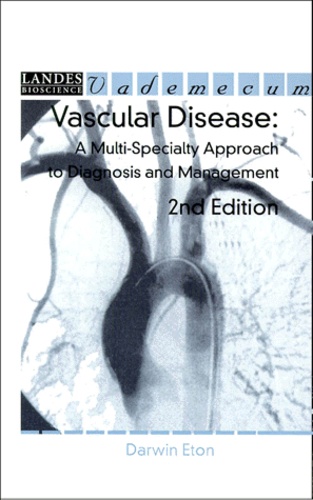 Darwin Eton - Vascular Disease: A Multi-Specialty Approach To Diagnosis And Management. 2nd Edition.