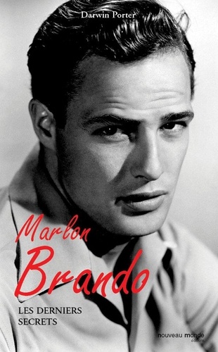 Marlon Brando. Les derniers secrets