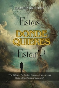 Téléchargez des livres gratuits au format txt ¿Estás Donde Quieres Estar? par Darwin Rosillo (French Edition) PDF