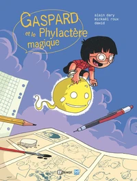 Gaspard et le Phylactère magique