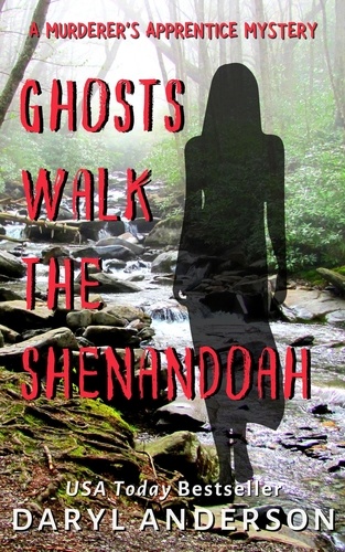  Daryl Anderson - Ghosts Walk the Shenandoah - The Murderer's Apprentice Mysteries, #2.