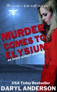  Daryl Anderson - Murder Comes to Elysium - The Addie Gorsky Mysteries, #3.
