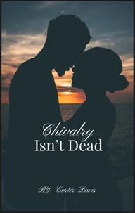 Chivalry Isn't Dead