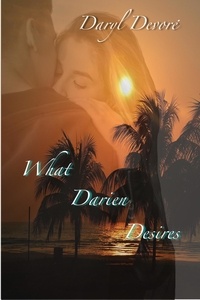  Daryl Devore - What Darien Desires - Tqo Hearts ~ One Love, #2.