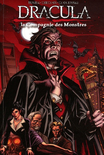 Daryl Gregory et Kurt Busiek - Dracula - La Compagnie des Monstres Tome 1 : .