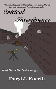  Daryl J. Koerth - Critical Interference - The Sentinel Saga, #2.