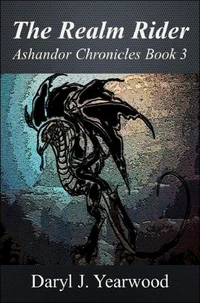 The Realm Rider: Ashandor Chronicles - Book 3