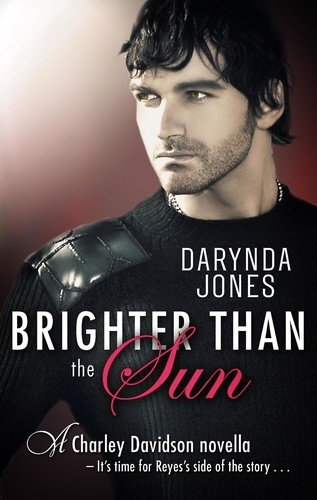 Brighter Than the Sun. A Charley Davidson Novella