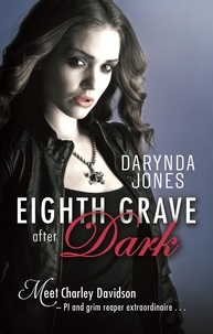 Darynda Jones - Eighth Grave After Dark - Number 8 in series.