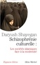 Daryush Shayegan et Daryush Shayegan - Schizophrénie culturelle.