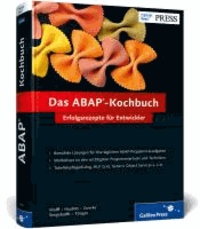 Das ABAP-Kochbuch - Erfolgsrezepte für Entwickler.