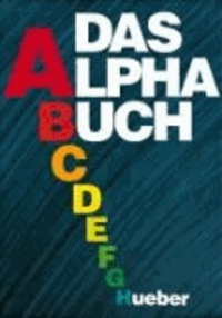 Das Alpha-Buch - Ein Alphabetisierungskurs.