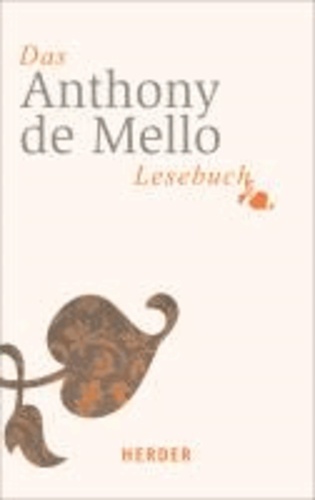 Das Anthony-de-Mello-Lesebuch.