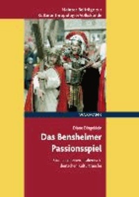 Das Bensheimer Passionsspiel - Studien zu einem italienisch-deutschen Kulturtransfer.