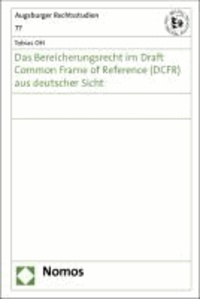 Das Bereicherungsrecht im Draft Common Frame of Reference (DCFR) aus deutscher Sicht.