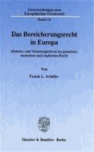 Das Bereicherungsrecht in Europa - Einheits- und Trennungslehren im gemeinen, deutschen und englischen Recht.