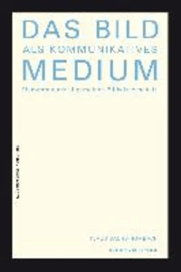 Das Bild als kommunikatives Medium