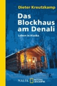 Das Blockhaus am Denali - Leben in Alaska.