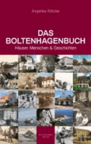 Das Boltenhagenbuch - Häuser, Menschen und Geschichten.