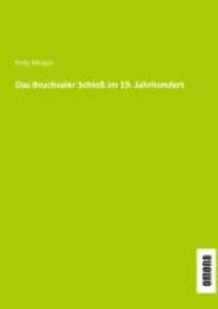 Das Bruchsaler Schloß im 19. Jahrhundert
