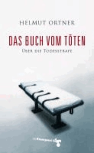 Das Buch vom Töten - Über die Todesstrafe.