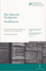 Das dänische Strafgesetz / Straffeloven - vom 15. April 1930 nach dem Stand vom 1. Mai 2009. Deutsche Übersetzung und Einführung von Karin Cornils / Vagn Greve.