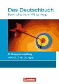Das Deutschbuch für die Fachhochschulreife BK. Berufskolleg-Prüfungsvorbereitung. Baden-Württemberg - Arbeitsheft mit Lösungen.