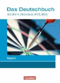 Das Deutschbuch. Schülerbuch. Berufliche Oberschule (FOS/BOS) Bayern.