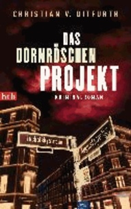 Das Dornröschen-Projekt.