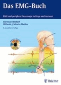 Das EMG-Buch - EMG unfd periphere Neurologie in Frage und Antwort.