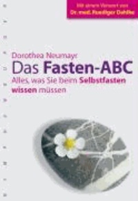 Das Fasten-ABC - Alles, was Sie beim Selberfasten wissen müssen.