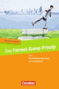 Das Forrest-Gump-Prinzip oder Die Wiederentdeckung der Einfachheit.