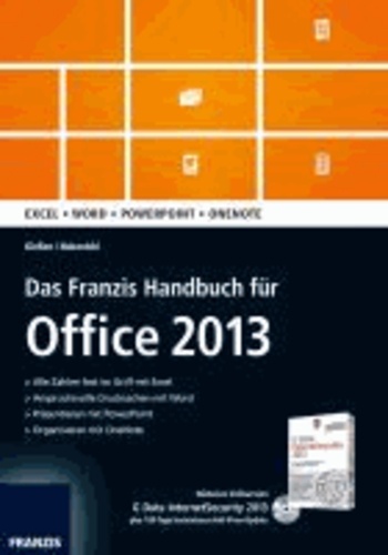 Das Franzis Handbuch für Office 2013 - Excel; Word; Powerpoint; Onenote inkl. GData InternetSecurity 2013.