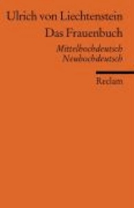 Das Frauenbuch - Mittelhochdeutsch / Neuhochdeutsch.