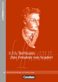 Das Fräulein von Scuderi - Handreichungen für den Unterricht. Unterrichtsvorschläge und Kopiervorlagen.