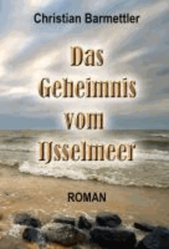 Das Geheimnis vom IJsselmeer.