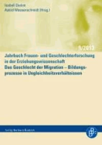 Das Geschlecht der Migration - Bildungsprozesse in Ungleichheitsverhältnissen