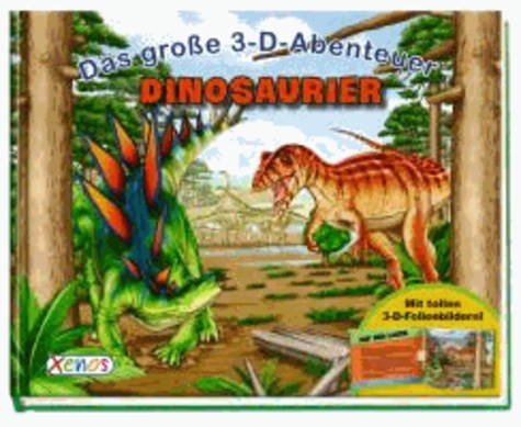 Das große 3-D-Abenteuer: Dinosaurier.