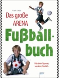 Das große Arena Fußball-Buch.