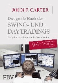 Das große Buch des Swing- und Daytradings - Erfolgreich an den internationalen Börsen handeln.