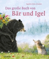 Das große Buch von Bär und Igel.