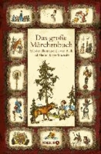 Das große Märchenbuch - Mit den Illustrationen von Ruth und Martin Koser-Michaëls.