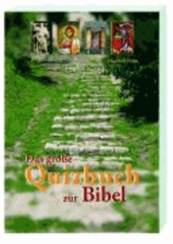 Das große Quizbuch zur Bibel - für Unterricht und Gemeinde.