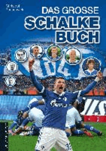 Das große Schalke-Buch.