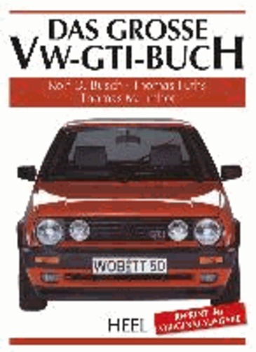 Das große VW-GTI-Buch.