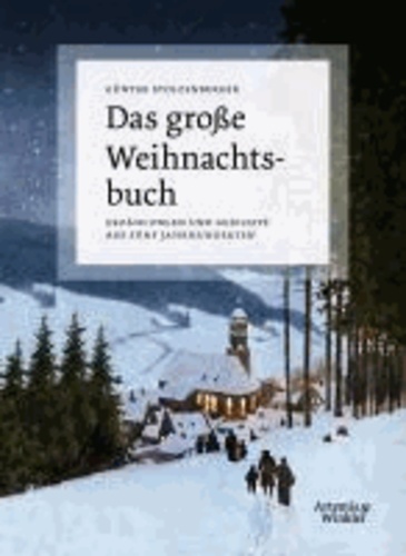 Das große Weihnachtsbuch - Erzählungen und Gedichte aus fünf Jahrhunderten.