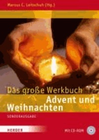 Das große Werkbuch Advent und Weihnachten - Neue Ideen und Modelle für Gottesdienst und Gemeinde.